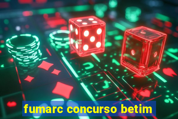 fumarc concurso betim